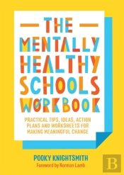 The Mentally Healthy Schools Workbook