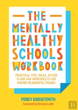 Bertrand.pt - The Mentally Healthy Schools Workbook