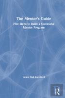 The Mentorâ€™S Guide
