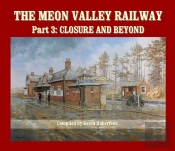The Meon Valley Railway, Part 3: Closure And Beyond