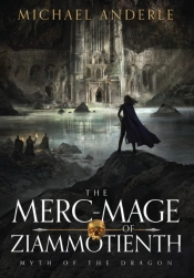 The Merc-Mage Of Ziammotienth