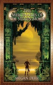 The Mercenaries Of The Stolen Moon