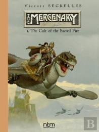 The Mercenary: The Definitive Editions:Vol.1 The Cult Of The Sacred Fire