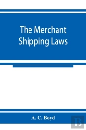 The Merchant Shipping Laws