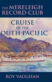 The Mereleigh Record Club Cruise Of The South Pacific