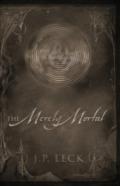 The Merely Mortal