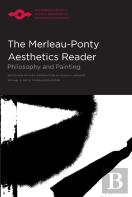 The Merleau-Ponty Aesthetics Reader