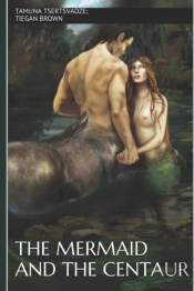 The Mermaid And The Centaur