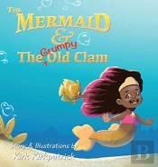 The Mermaid And The Grumpy Old Clam