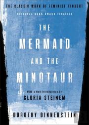 The Mermaid And The Minotaur - The Classic Work Of Feminist Thought
