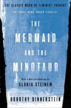 Bertrand.pt - The Mermaid And The Minotaur - The Classic Work Of Feminist Thought