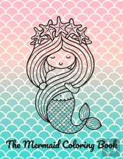 The Mermaid Coloring Book