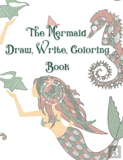 Bertrand.pt - The Mermaid Draw, Write, Coloring Book