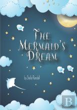 The Mermaid'S Dream
