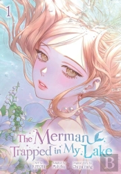 The Merman Trapped In My Lake, Vol. 1
