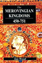 The Merovingian Kingdoms 450 - 751