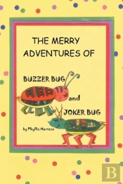 The Merry Adventures Of Buzzer Bug And His Cousin Joker Bug