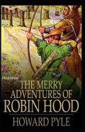 The Merry Adventures Of Robin Hood Illustrated