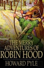 The Merry Adventures Of Robin Hood Illustrated