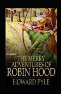 The Merry Adventures Of Robin Hood Illustrated