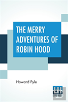 The Merry Adventures Of Robin Hood