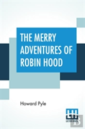 The Merry Adventures Of Robin Hood