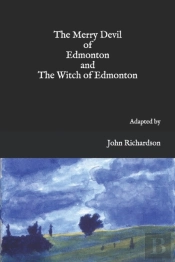 The Merry Devil Of Edmonton And The Witch Of Edmonton