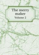The Merry Maker Volume 2