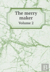 The Merry Maker Volume 2