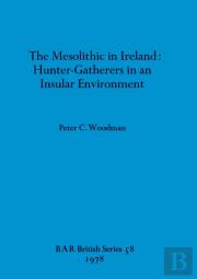 The Mesolithic In Ireland