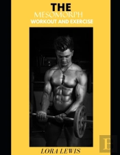 The Mesomorph Workout And Exercise