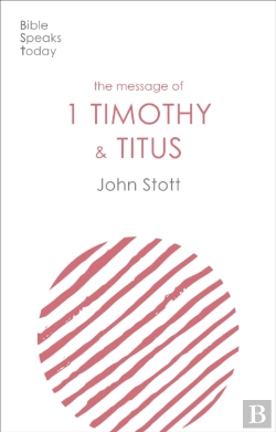 Bertrand.pt - The Message Of 1 Timothy And Titus