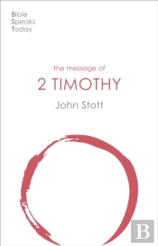 The Message Of 2 Timothy