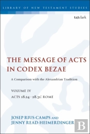 The Message Of Acts In Codex Bezae, Volume Iv