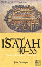 The Message Of Isaiah 40-55