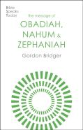 The Message Of Obadiah, Nahum And Zephaniah
