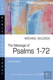 The Message Of Psalms 1â€“72