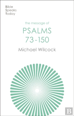 Bertrand.pt - The Message Of Psalms 73-150
