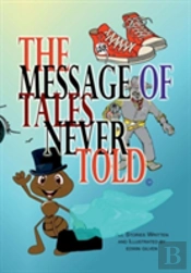 The Message Of Tales Never Told