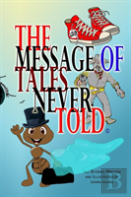 The Message Of Tales Never Told
