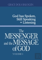 The Messenger And The Message Of God Volume 1
