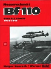The Messerschmitt Bf 110 Over All Fronts, 1939-45