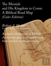 The Messiah And His Kingdom To Come