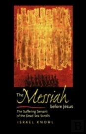 The Messiah Before Jesus