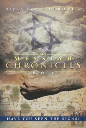 The Messiah Chronicles: Book 1: Have You Seen The Signs?