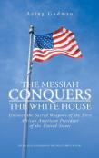 The Messiah Conquers The White House