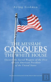 The Messiah Conquers The White House