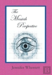 The Messiah Perspective
