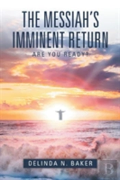 The Messiah'S Imminent Return