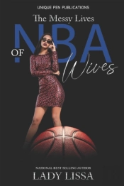 The Messy Lives Of Nba Wives